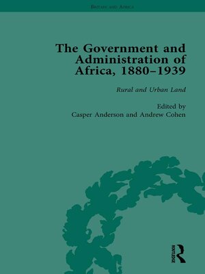 cover image of The Government and Administration of Africa, 1880–1939 Vol 4